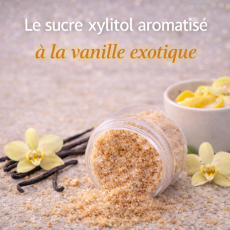 Xylitol aromatisé à la Vanille exotique- pot de 200gr