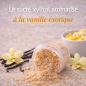 Xylitol aromatisé à la Vanille exotique- pot de 200gr