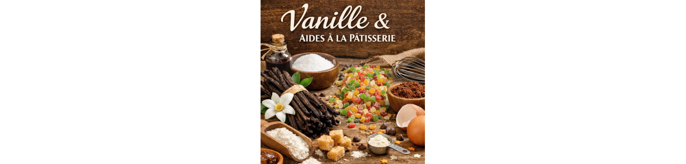Vanilles & aides à la pâtisserie